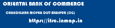 ORIENTAL BANK OF COMMERCE  CHANDIGARH MOPKA DIST-BILASPUR (CG)    ifsc code